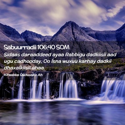 Picture 02 - Sabuurradii 106:40 SOM - Sidaas daraaddeed ayaa Rabbigu dadkiisii aad ugu - Bible Verse Picture