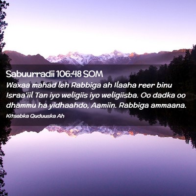 Picture 02 - Sabuurradii 106:48 SOM - Waxaa mahad leh Rabbiga ah Ilaaha reer binu - Bible Verse Picture