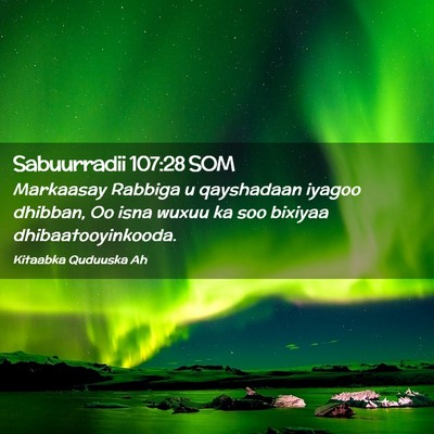 Picture 02 - Sabuurradii 107:28 SOM - Markaasay Rabbiga u qayshadaan iyagoo dhibban, Oo - Bible Verse Picture