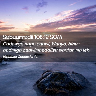 Picture 02 - Sabuurradii 108:12 SOM - Cadowga naga caawi, Waayo, binu-aadmiga - Bible Verse Picture