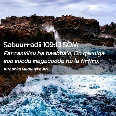 Picture 02 - Sabuurradii 109:13 SOM - Farcankiisu ha baabba'o, Oo qarniga soo socda - Bible Verse Picture