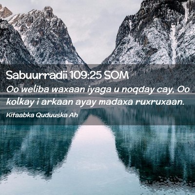 Picture 02 - Sabuurradii 109:25 SOM - Oo weliba waxaan iyaga u noqday cay, Oo kolkay i - Bible Verse Picture