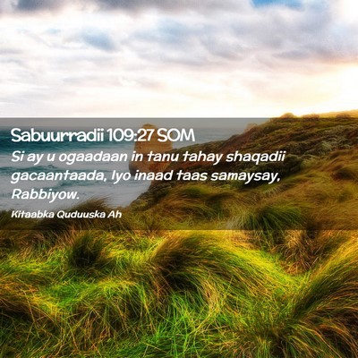 Picture 02 - Sabuurradii 109:27 SOM - Si ay u ogaadaan in tanu tahay shaqadii - Bible Verse Picture