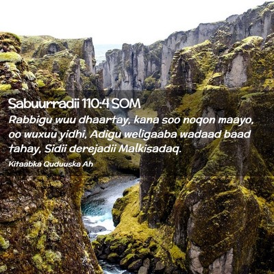Picture 02 - Sabuurradii 110:4 SOM - Rabbigu wuu dhaartay, kana soo noqon maayo, oo - Bible Verse Picture