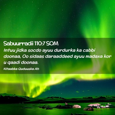 Picture 02 - Sabuurradii 110:7 SOM - Intuu jidka socdo ayuu durdurka ka cabbi doonaa, - Bible Verse Picture