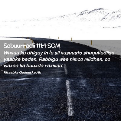 Picture 02 - Sabuurradii 111:4 SOM - Wuxuu ka dhigay in la sii xusuusto shuqulladiisa - Bible Verse Picture