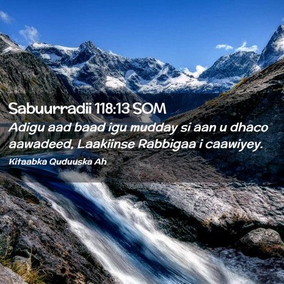 Picture 02 - Sabuurradii 118:13 SOM - Adigu aad baad igu mudday si aan u dhaco - Bible Verse Picture