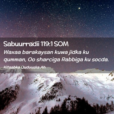 Picture 02 - Sabuurradii 119:1 SOM - Waxaa barakaysan kuwa jidka ku qumman, Oo - Bible Verse Picture