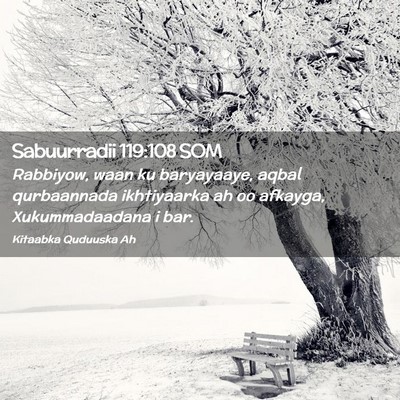 Picture 02 - Sabuurradii 119:108 SOM - Rabbiyow, waan ku baryayaaye, aqbal qurbaannada - Bible Verse Picture