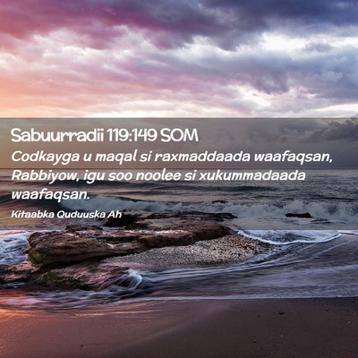 Picture 02 - Sabuurradii 119:149 SOM - Codkayga u maqal si raxmaddaada waafaqsan, - Bible Verse Picture