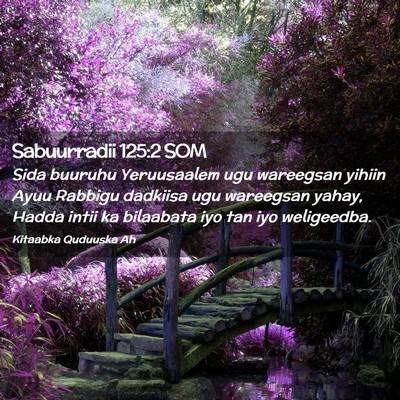 Picture 02 - Sabuurradii 125:2 SOM - Sida buuruhu Yeruusaalem ugu wareegsan yihiin - Bible Verse Picture