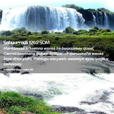 Picture 02 - Sabuurradii 126:2 SOM - Markaasaa afkeenna waxaa ka buuxsamay qosol, - Bible Verse Picture