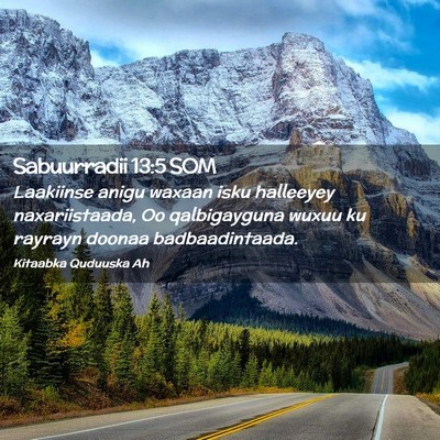 Picture 02 - Sabuurradii 13:5 SOM - Laakiinse anigu waxaan isku halleeyey - Bible Verse Picture