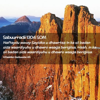 Picture 02 - Sabuurradii 130:6 SOM - Naftaydu waxay Sayidka u dhawrtaa In ka sii badan - Bible Verse Picture