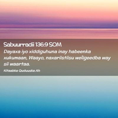 Picture 02 - Sabuurradii 136:9 SOM - Dayaxa iyo xiddiguhuna inay habeenka xukumaan, - Bible Verse Picture