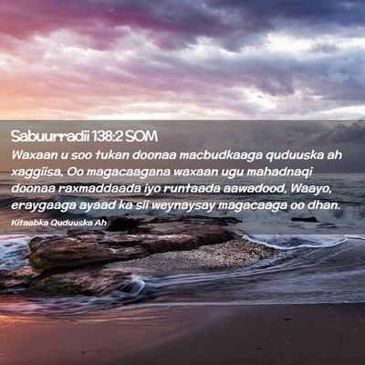 Picture 02 - Sabuurradii 138:2 SOM - Waxaan u soo tukan doonaa macbudkaaga quduuska ah - Bible Verse Picture