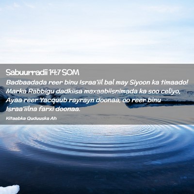 Picture 02 - Sabuurradii 14:7 SOM - Badbaadada reer binu Israa'iil bal may Siyoon ka - Bible Verse Picture