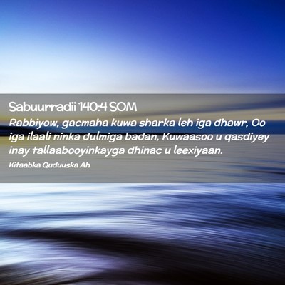 Picture 02 - Sabuurradii 140:4 SOM - Rabbiyow, gacmaha kuwa sharka leh iga dhawr, Oo - Bible Verse Picture