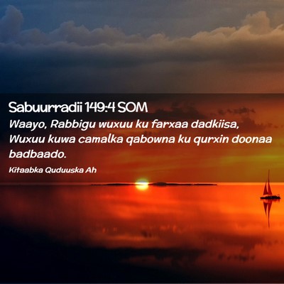 Picture 02 - Sabuurradii 149:4 SOM - Waayo, Rabbigu wuxuu ku farxaa dadkiisa, Wuxuu - Bible Verse Picture