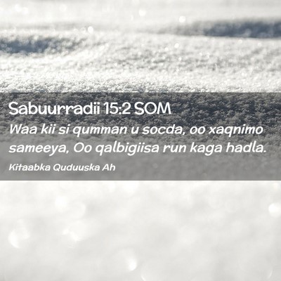 Picture 02 - Sabuurradii 15:2 SOM - Waa kii si qumman u socda, oo xaqnimo sameeya, Oo - Bible Verse Picture