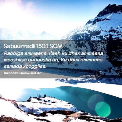 Picture 02 - Sabuurradii 150:1 SOM - Rabbiga ammaana. Ilaah ku dhex ammaana meeshiisa - Bible Verse Picture