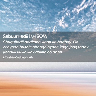 Picture 02 - Sabuurradii 17:4 SOM - Shuqulladii dadkana waan ka hadhay, Oo erayada - Bible Verse Picture