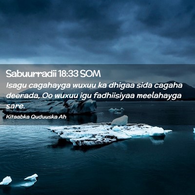Picture 02 - Sabuurradii 18:33 SOM - Isagu cagahayga wuxuu ka dhigaa sida cagaha - Bible Verse Picture