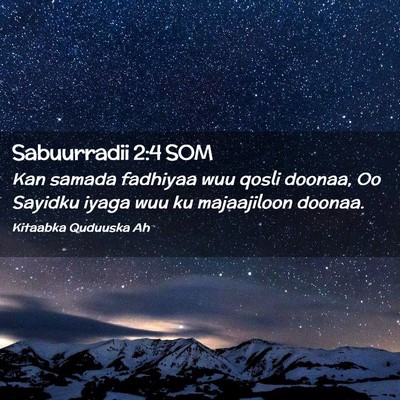 Picture 02 - Sabuurradii 2:4 SOM - Kan samada fadhiyaa wuu qosli doonaa, Oo Sayidku - Bible Verse Picture