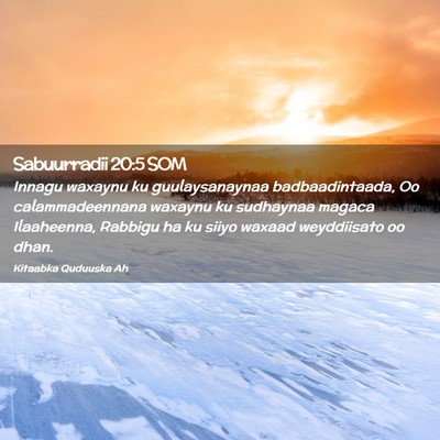 Picture 02 - Sabuurradii 20:5 SOM - Innagu waxaynu ku guulaysanaynaa badbaadintaada, - Bible Verse Picture
