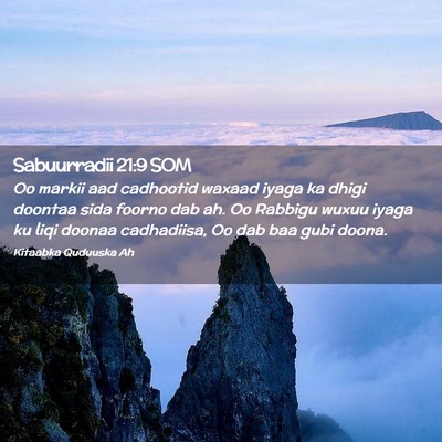 Picture 02 - Sabuurradii 21:9 SOM - Oo markii aad cadhootid waxaad iyaga ka dhigi - Bible Verse Picture