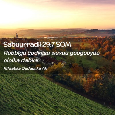 Picture 02 - Sabuurradii 29:7 SOM - Rabbiga codkiisu wuxuu googooyaa ololka - Bible Verse Picture