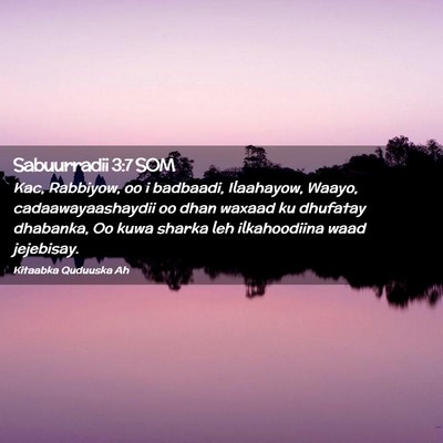 Picture 02 - Sabuurradii 3:7 SOM - Kac, Rabbiyow, oo i badbaadi, Ilaahayow, Waayo, - Bible Verse Picture