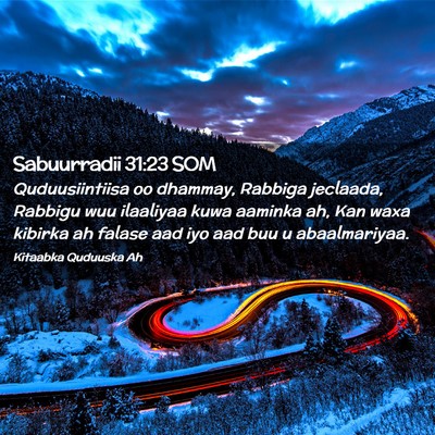 Picture 02 - Sabuurradii 31:23 SOM - Quduusiintiisa oo dhammay, Rabbiga jeclaada, - Bible Verse Picture