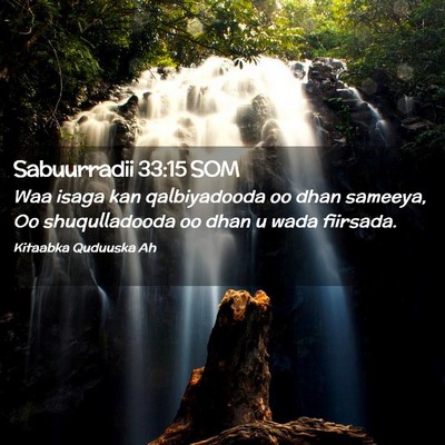 Picture 02 - Sabuurradii 33:15 SOM - Waa isaga kan qalbiyadooda oo dhan sameeya, Oo - Bible Verse Picture