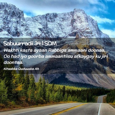 Picture 02 - Sabuurradii 34:1 SOM - Wakhti kasta ayaan Rabbiga ammaani doonaa, Oo had - Bible Verse Picture