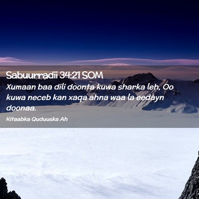 Picture 02 - Sabuurradii 34:21 SOM - Xumaan baa dili doonta kuwa sharka leh, Oo kuwa - Bible Verse Picture