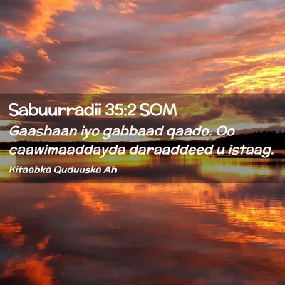 Picture 02 - Sabuurradii 35:2 SOM - Gaashaan iyo gabbaad qaado. Oo caawimaaddayda - Bible Verse Picture