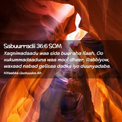 Picture 02 - Sabuurradii 36:6 SOM - Xaqnimadaadu waa sida buuraha Ilaah, Oo - Bible Verse Picture
