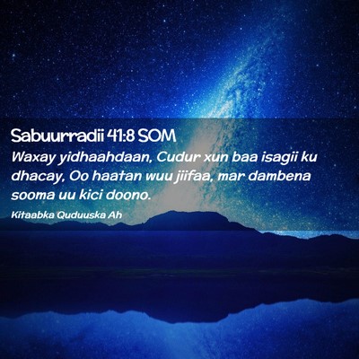 Picture 02 - Sabuurradii 41:8 SOM - Waxay yidhaahdaan, Cudur xun baa isagii ku - Bible Verse Picture