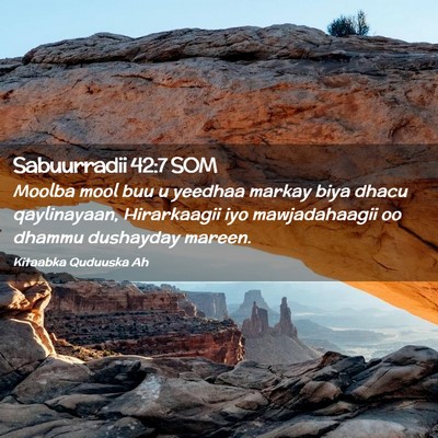 Picture 02 - Sabuurradii 42:7 SOM - Moolba mool buu u yeedhaa markay biya dhacu - Bible Verse Picture