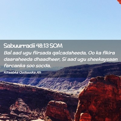 Picture 02 - Sabuurradii 48:13 SOM - Bal aad ugu fiirsada qalcadaheeda, Oo ka fikira - Bible Verse Picture
