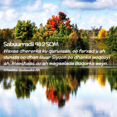 Picture 02 - Sabuurradii 48:2 SOM - Waxaa dhererka ku quruxsan, oo farxad u ah dunida - Bible Verse Picture