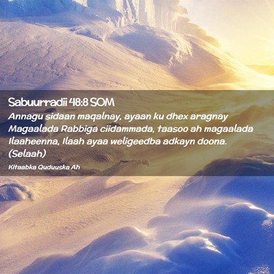 Picture 02 - Sabuurradii 48:8 SOM - Annagu sidaan maqalnay, ayaan ku dhex aragnay - Bible Verse Picture