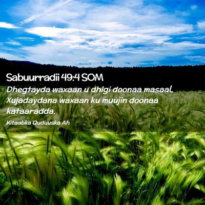 Picture 02 - Sabuurradii 49:4 SOM - Dhegtayda waxaan u dhigi doonaa masaal, - Bible Verse Picture