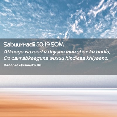 Picture 02 - Sabuurradii 50:19 SOM - Afkaaga waxaad u daysaa inuu shar ku hadlo, Oo - Bible Verse Picture