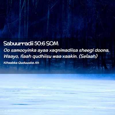 Picture 02 - Sabuurradii 50:6 SOM - Oo samooyinka ayaa xaqnimadiisa sheegi doona, - Bible Verse Picture