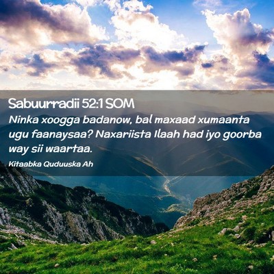 Picture 02 - Sabuurradii 52:1 SOM - Ninka xoogga badanow, bal maxaad xumaanta ugu - Bible Verse Picture