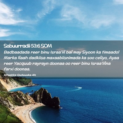 Picture 02 - Sabuurradii 53:6 SOM - Badbaadada reer binu Israa'iil bal may Siyoon ka - Bible Verse Picture