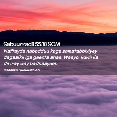 Picture 02 - Sabuurradii 55:18 SOM - Naftayda nabadduu kaga samatabbixiyey dagaalkii - Bible Verse Picture