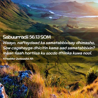 Picture 02 - Sabuurradii 56:13 SOM - Waayo, naftaydaad ka samatabbixisay dhimasho, Sow - Bible Verse Picture
